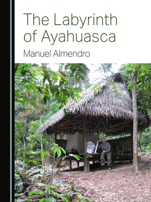 cover image of The Labyrinth of Ayahuasca
